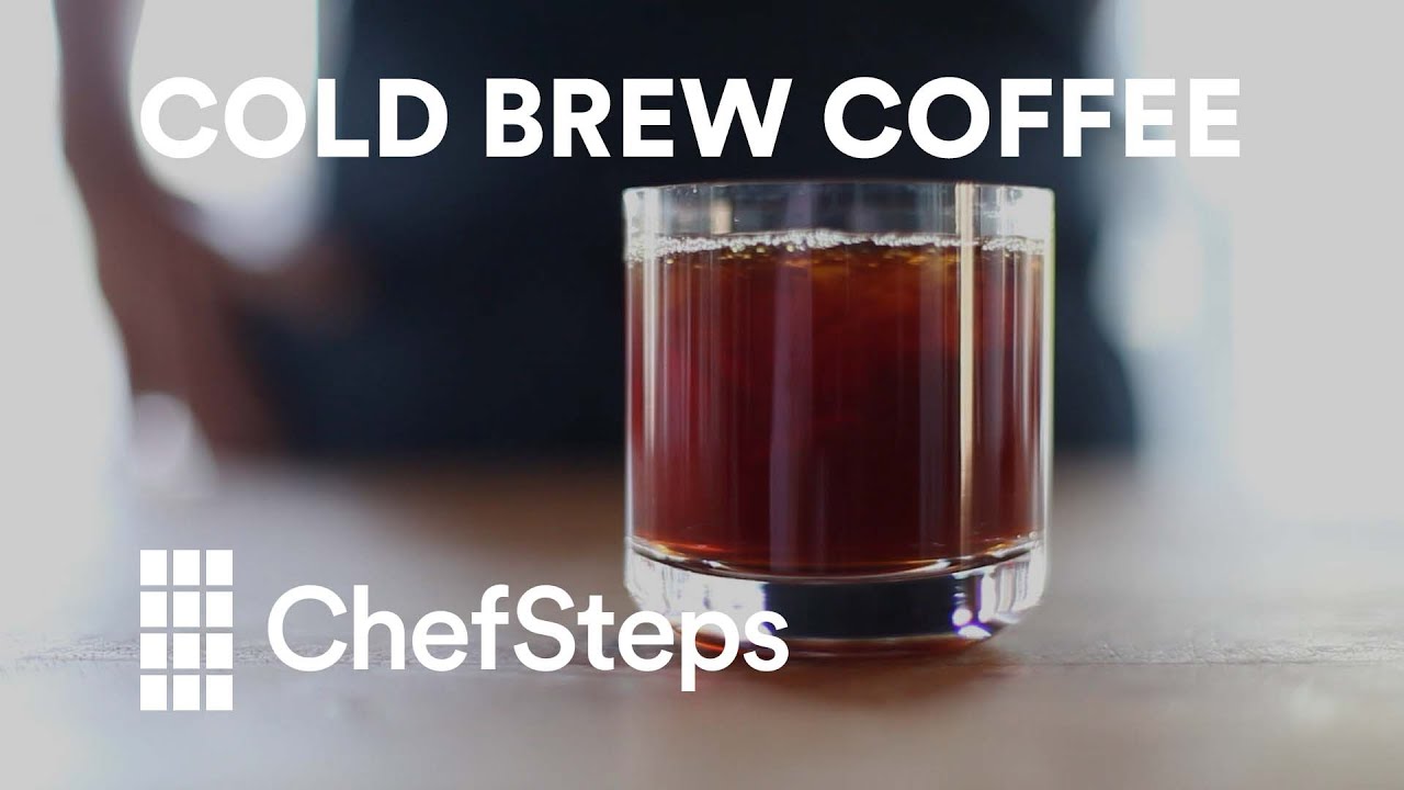 Make Cold Brew Coffee in 2 Hours | ChefSteps