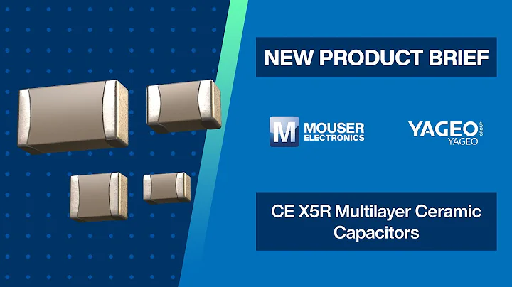 YAGEO CE X5R Multilayer Ceramic Capacitors: New Product Brief | Mouser Electronics