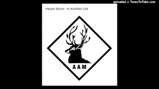 Harper Blynn - In Another Life (Audio)