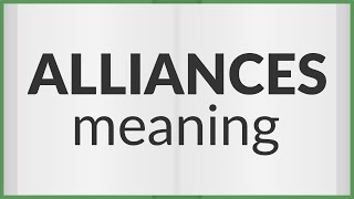 Alliances | meaning of Alliances