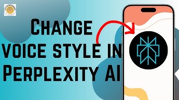 How to Change Voice Style in Perplexity AI 2025?