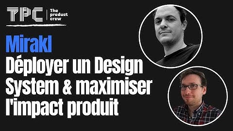 Mirakl : Déployer un Design System & maximiser l