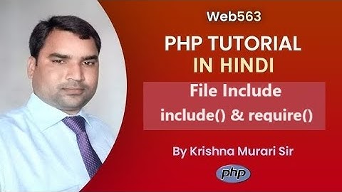 Include and Require in PHP | PHP tutorial in Hindi | web563