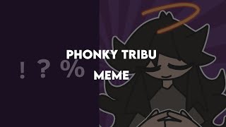 Phonky Tribu / Animation meme