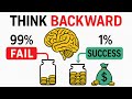Why the Top 1% Think Backwards And Win More