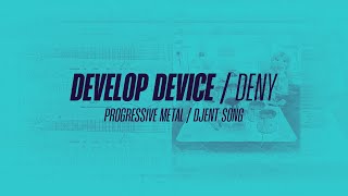 Develop Device - Deny | Pregressive Metal / Djent Song | Superior Drummer 3 Preset