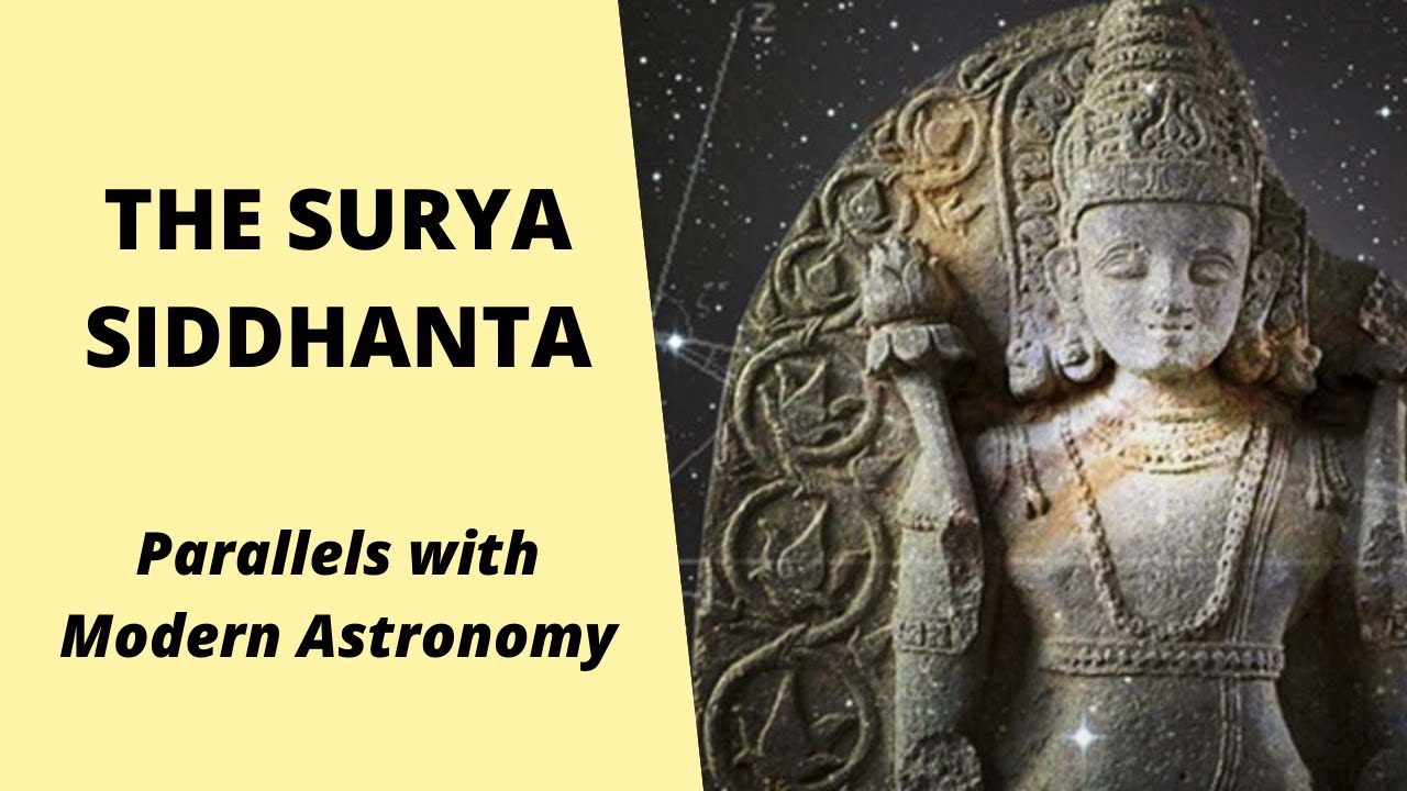 THE SURYA SIDDHANTA: Parallels with Modern Astronomy (Hindu scripture)