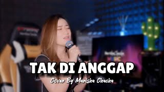 Tak Dianggap - Lyodra (MARISHA CHACHA COVER)