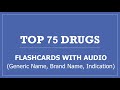 Top 75 drugs pharmacy flashcards with audio  generic name brand name indication