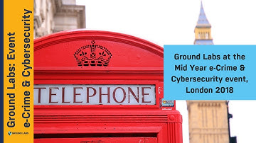 Ground Labs at E-Crime and Cybersecurity London 2018