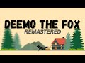 Fenneco o' Muffinz - Deemo The Fox (Remastered Version)