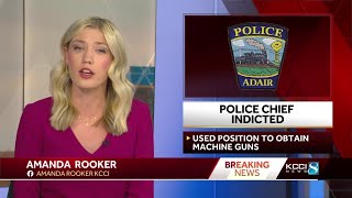Police chief in Iowa charged with unlawfully obtaining multiple machine guns