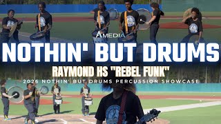 Raymond High School 'Rebel funk' Drumline | 2026 Nothin' But Drums Showcase | 4K 🔥🎥🎬‼️
