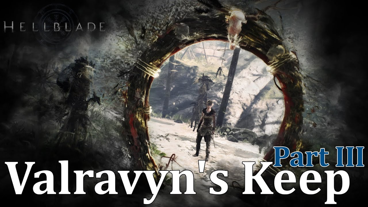 Hellblade: Senua's Sacrifice - Valravyn's Keep | Part III