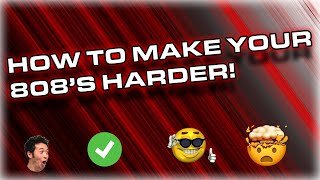 How to Make your 808s (or Bass) Sound Harder!!