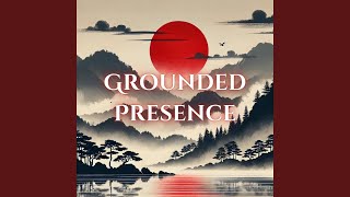 Grounded Tranquility
