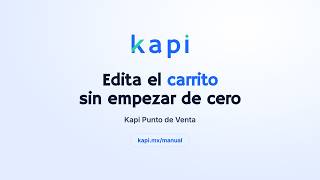 Corregir el carrito sin cancelar: cantidad, precio y quitar, punto de venta Kapi