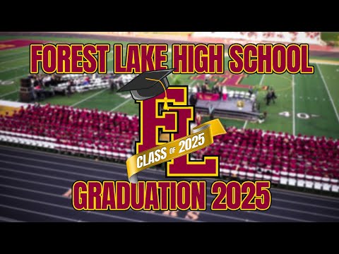 🎓 Forest Lake Area High School Class of 2025 Graduation Ceremony 🎓