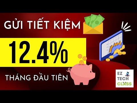 Video Cách chọn lãi suất gửi tiết kiệm 12.4% tháng đầu -... - youtube