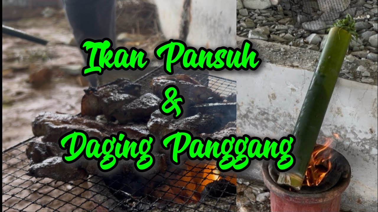 Pansuh Ikan & Daging Panggang//Masakan Tradisional Sarawak