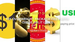 Fix Overweight Package Fees With These Split Links