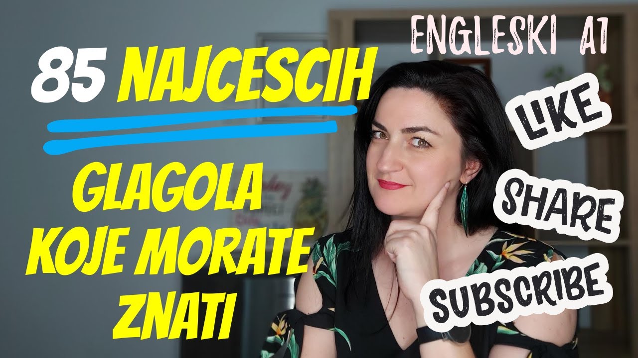 85 OSNOVNIH PRAVILNIH I NEPRAVILNIH GLAGOLA - ZNATE LI IH SVE?