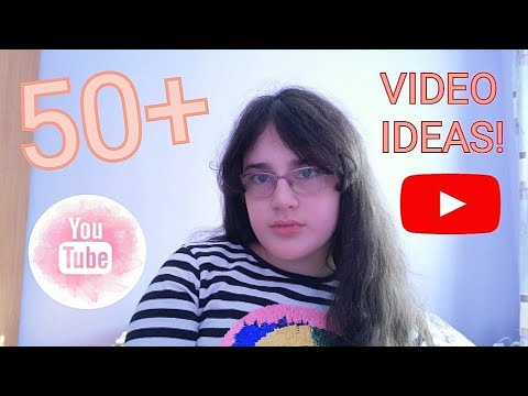 50+  ვიდეოს იდეა youtube-სთვის☆