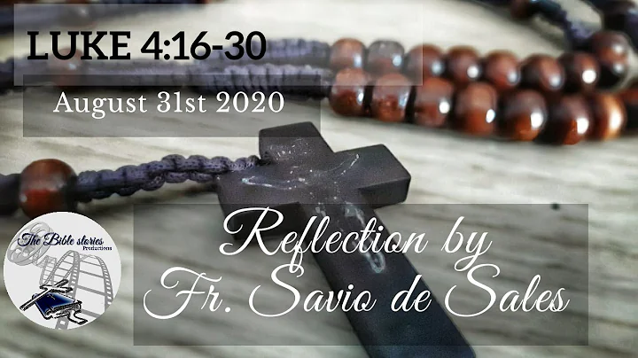 Gospel of Luke 4:16-30 (August 31st 2020, Monday)