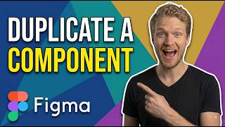 How To Duplicate A Component In Figma (Quick And Easy Guide)