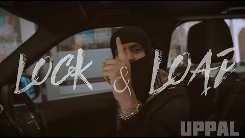 UPPAL - LOCK & LOAD (Official Punjabi Music Video) 🇬🇧