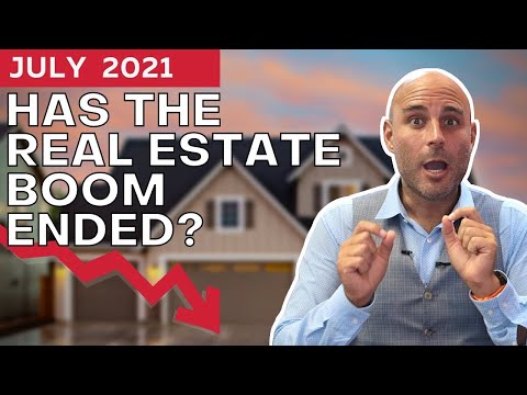 July 2021 Market Update: Has the Real Estate Boom Ended?