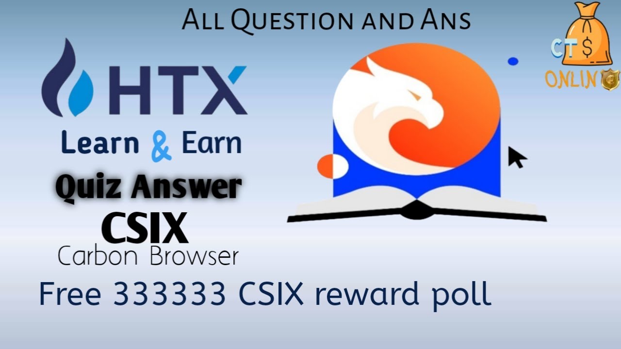 CSIX Quiz || HTX Learn and Earn | Quiz for HTX | HTX CSIX Quiz Answers | HTX Quiz Answers |Quiz Ans|