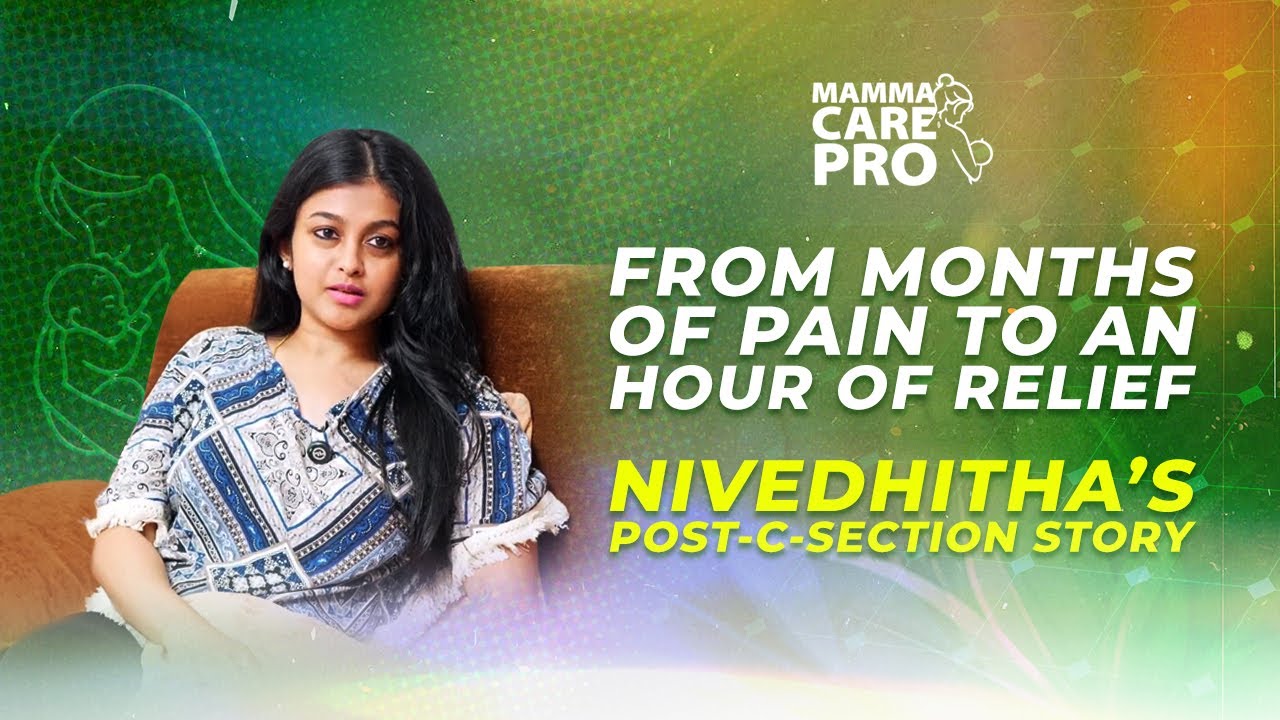 C- Section Recovery | Nivedhitha's Story (Sun TV Actor) | A MammaCarePro Experience
