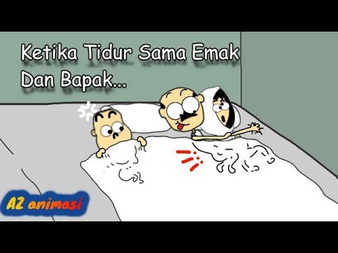 KETIKA TIDUR SAMA EMAK DAN BAPAK