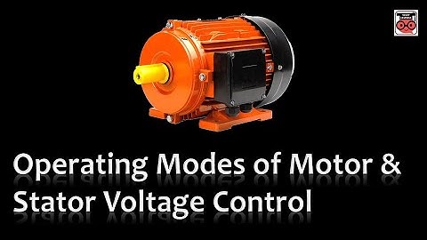 Operating Modes of Induction Motor | Stator Voltage Control
