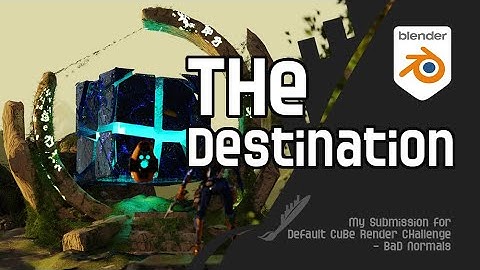 "The Destination" | My Submission for Default Cube Render Challenge - Bad Normals