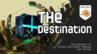 Celebrity "The Destination" | My Submission for Default Cube Render Challenge - Bad Normals Wealth