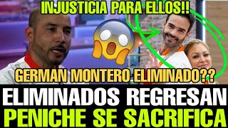 👑 ARTURO PENICHE SE SACRIFICA! ¿GERMAN MONTERO ELIMINADO? EXPARTICIPANTES REGRESAN EL MARTES! 😱