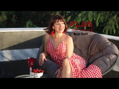 Neşe Seçil - Plan (Official Music Video)
