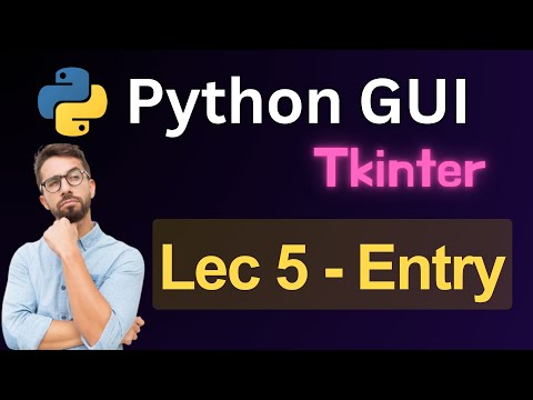 Python GUI - Tkinter - Lec 5 - ENTRY Widget in hindi