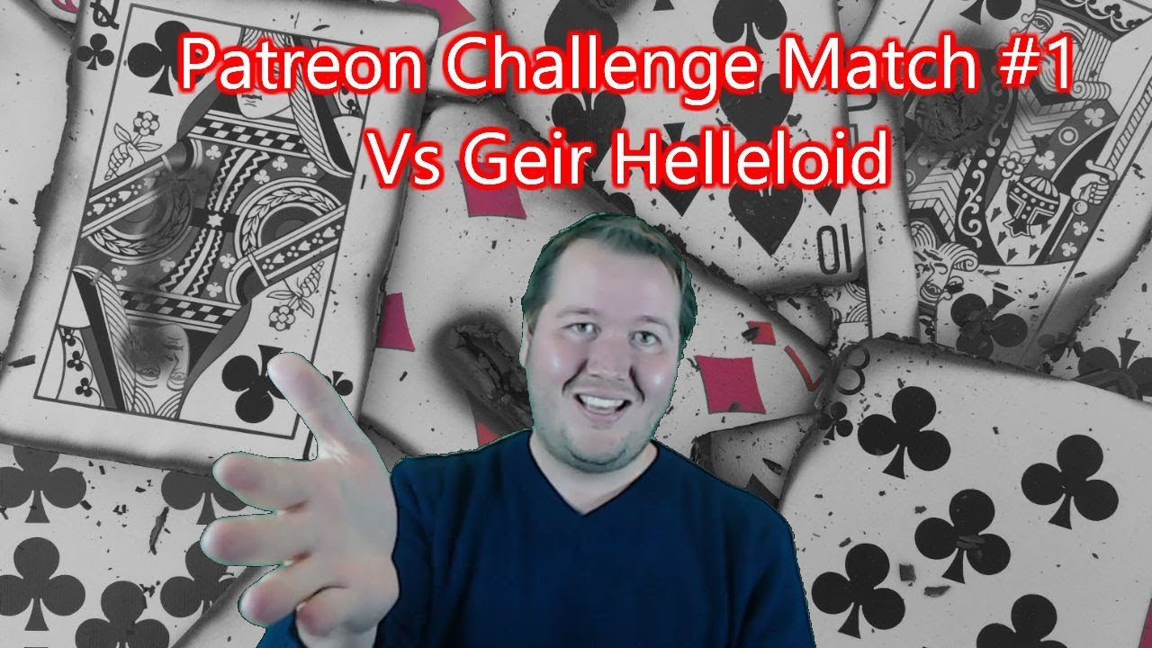 Patreon Challenge Match #1 - Vs Geir Helleloid