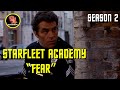 A.I. Starfleet Academy : S2 - "Fear"