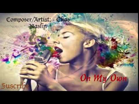 On My Own Elias Naslin Youtube