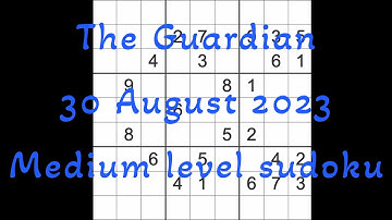 Sudoku solution – The Guardian 30 August 2023 Medium level