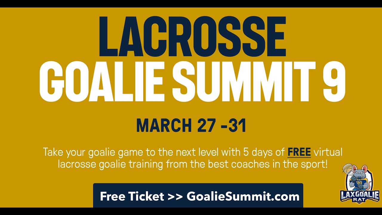 Lacrosse Goalie Summit 9 is here! Kickoff Call YouTube