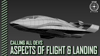 Star Citizen: Calling All Devs - Aspects of Flight and Landing