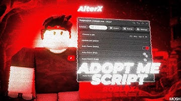 Adopt Me Script | Roblox x Adopt Me Executor [Menu] | Adopt me Exploit [Download]