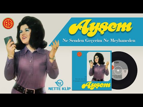 Ayşem - Ne Senden Geçerim Ne Meyhaneden - Orijinal 45'lik Kayıtları