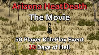 Arizona HeatDeath: 10 Days of Hell | A Project Zomboid Movie by Aloure 276 views 2 months ago 2 hours, 7 minutes