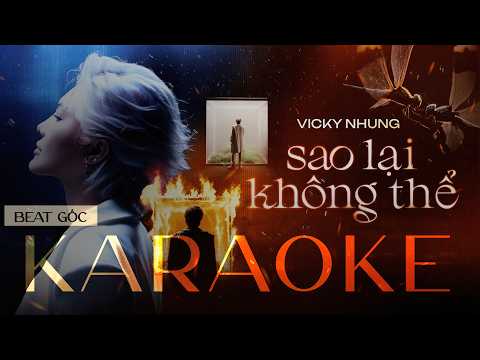 「KARAOKE」 SAO LẠI KHÔNG THỂ - VICKY NHUNG x ĐÔNG THIÊN ĐỨC | BEAT GỐC